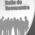 Baile do Reencontro Baile do Reencontro