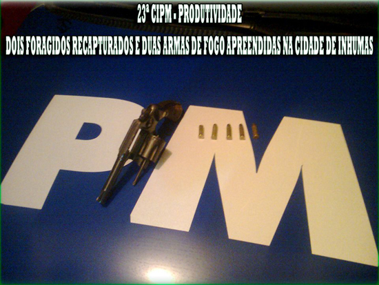 Foragidos recapturados e armas de fogo apreendidas Foragidos recapturados e armas de fogo apreendidas