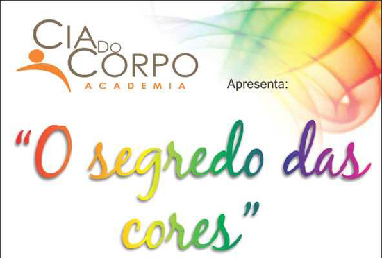 Espetáculo: O Segredo das Cores Espetáculo: O Segredo das Cores