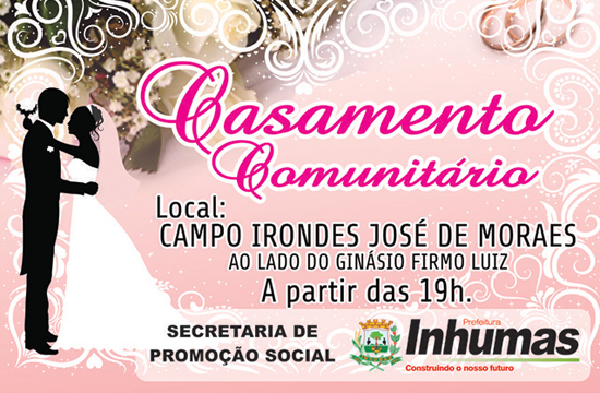 Promoção Social realizará o Casamento Comunitário. Promoção Social realizará o Casamento Comunitário.