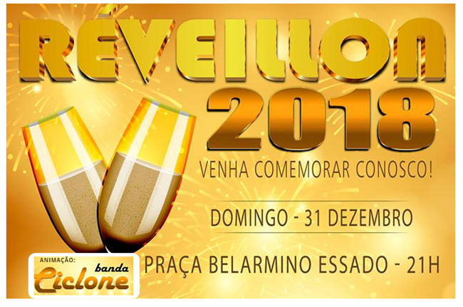 Prefeitura convida para Réveillon 2018 na Praça Belarmino Essado Prefeitura convida para Réveillon 2018 na Praça Belarmino Essado